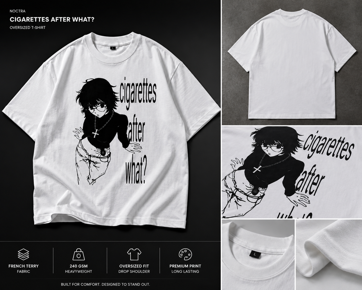 Cigarettes After What? Oversized Graphic T-Shirt